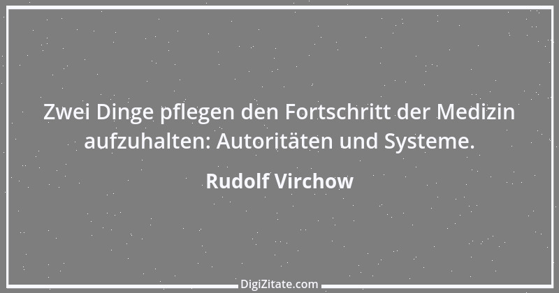 Zitat von Rudolf Virchow 5