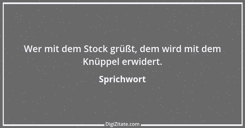 Zitat von Sprichwort 5783