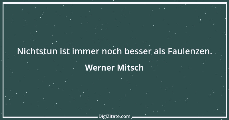 Zitat von Werner Mitsch 495