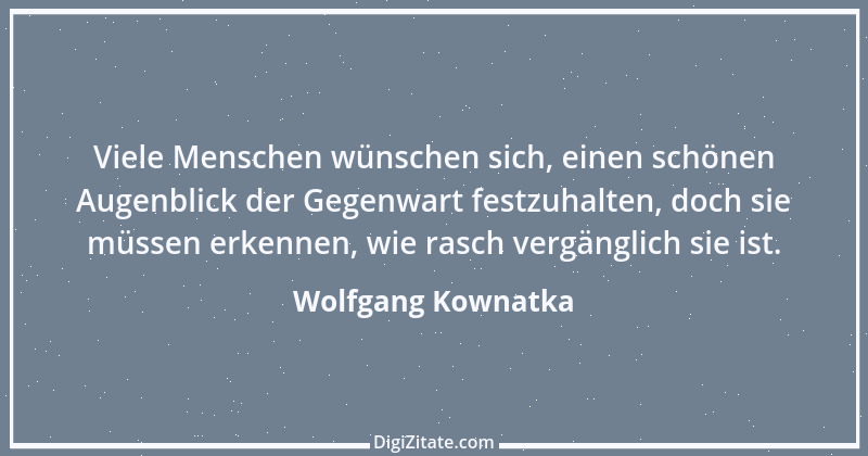 Zitat von Wolfgang Kownatka 35