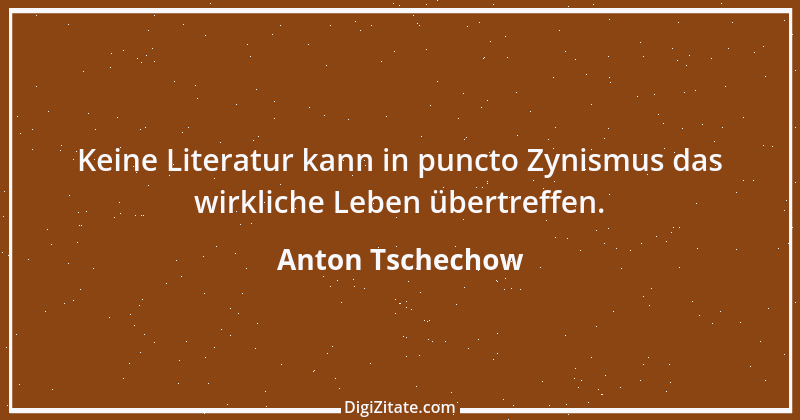 Zitat von Anton Tschechow 109