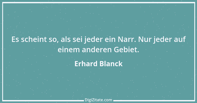 Zitat von Erhard Blanck 931