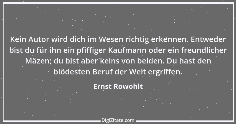 Zitat von Ernst Rowohlt 1