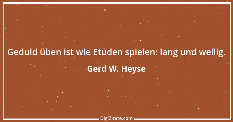 Zitat von Gerd W. Heyse 484