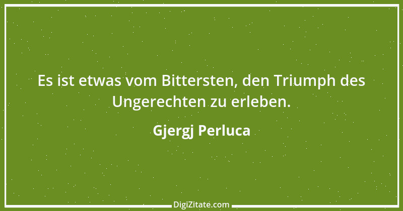 Zitat von Gjergj Perluca 81