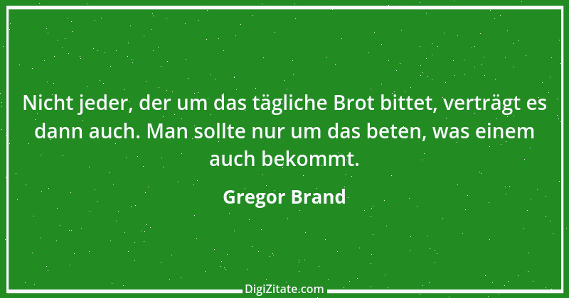 Zitat von Gregor Brand 266