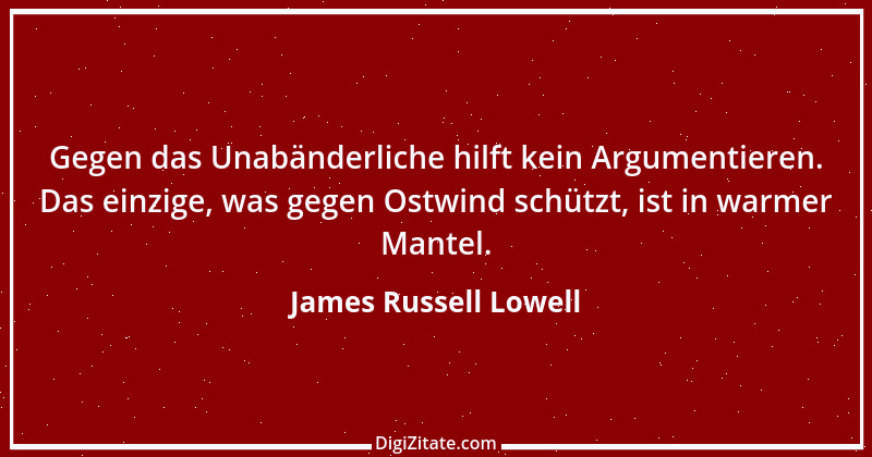 Zitat von James Russell Lowell 17