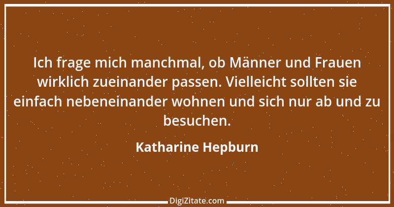 Zitat von Katharine Hepburn 9