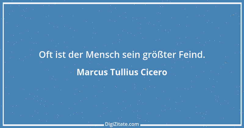 Zitat von Marcus Tullius Cicero 300