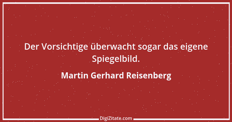 Zitat von Martin Gerhard Reisenberg 2691