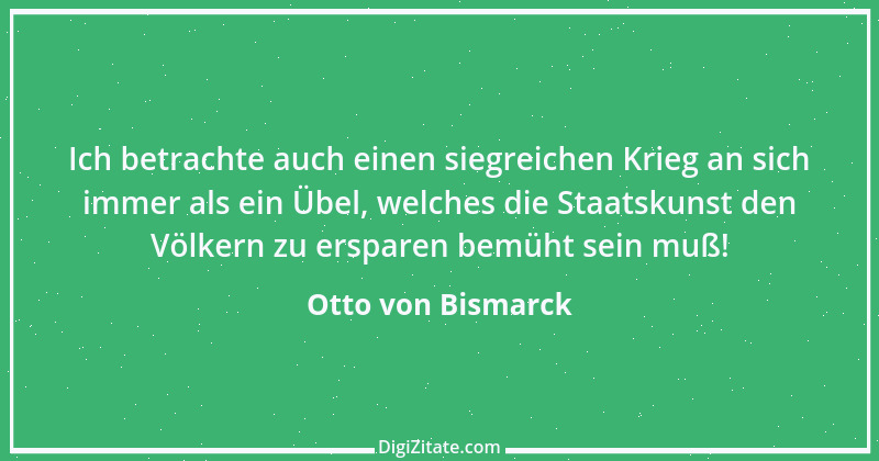 Zitat von Otto von Bismarck 74