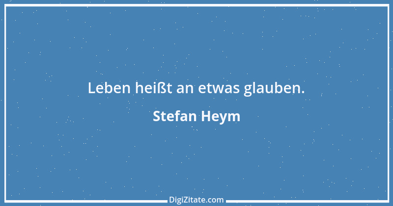 Zitat von Stefan Heym 21