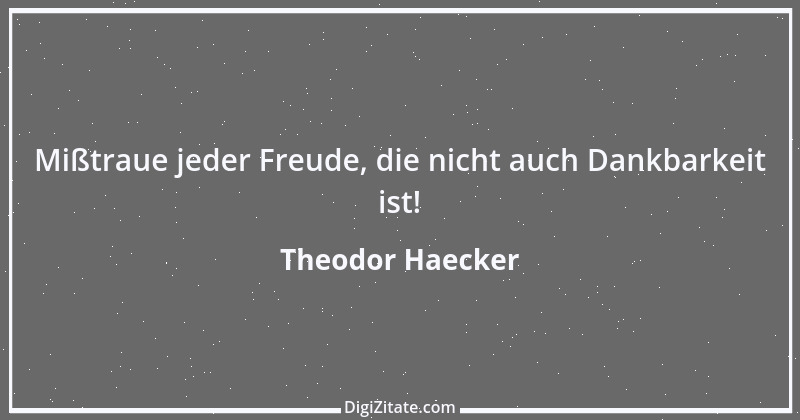 Zitat von Theodor Haecker 13