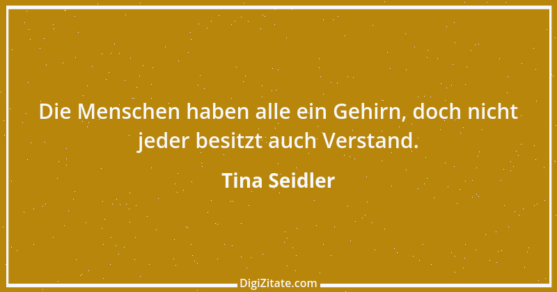 Zitat von Tina Seidler 25