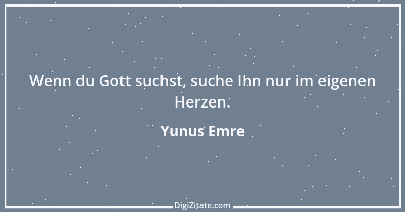 Zitat von Yunus Emre 1