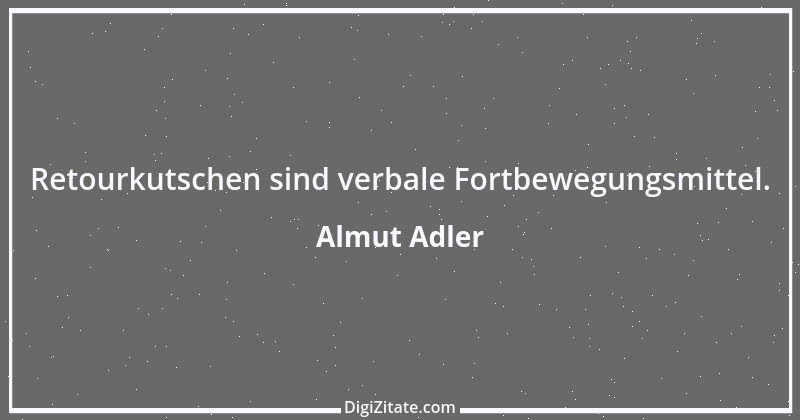 Zitat von Almut Adler 117