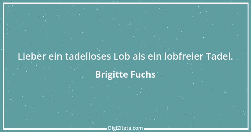 Zitat von Brigitte Fuchs 67