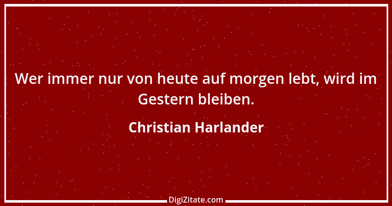 Zitat von Christian Harlander 1