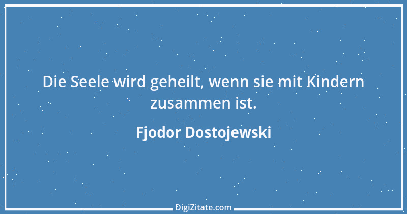 Zitat von Fjodor Dostojewski 166