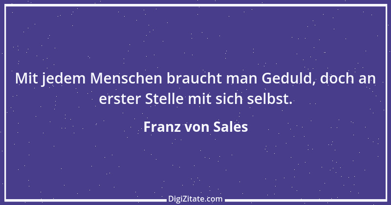 Zitat von Franz von Sales 3