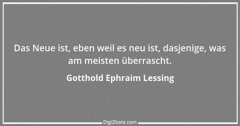 Zitat von Gotthold Ephraim Lessing 299