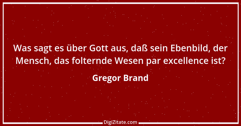 Zitat von Gregor Brand 267