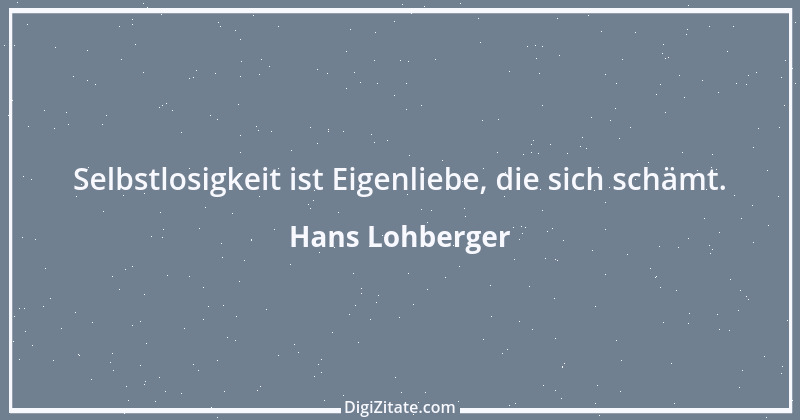 Zitat von Hans Lohberger 25