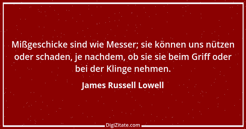 Zitat von James Russell Lowell 18