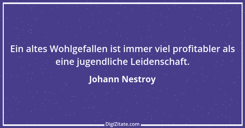 Zitat von Johann Nestroy 25