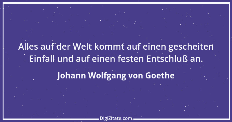 Zitat von Johann Wolfgang von Goethe 2377