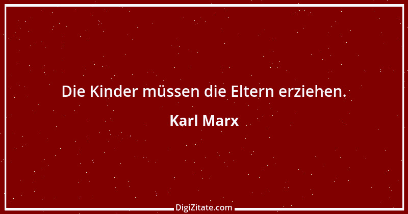 Zitat von Karl Marx 121