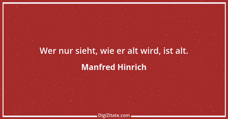 Zitat von Manfred Hinrich 3551