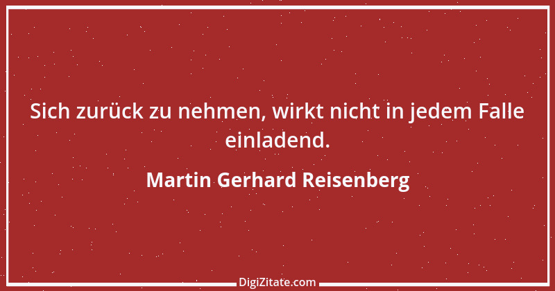 Zitat von Martin Gerhard Reisenberg 692