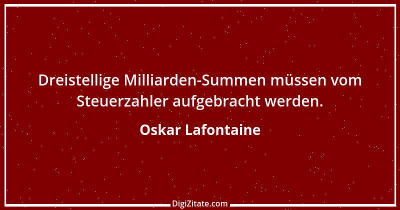 Zitat von Oskar Lafontaine 106