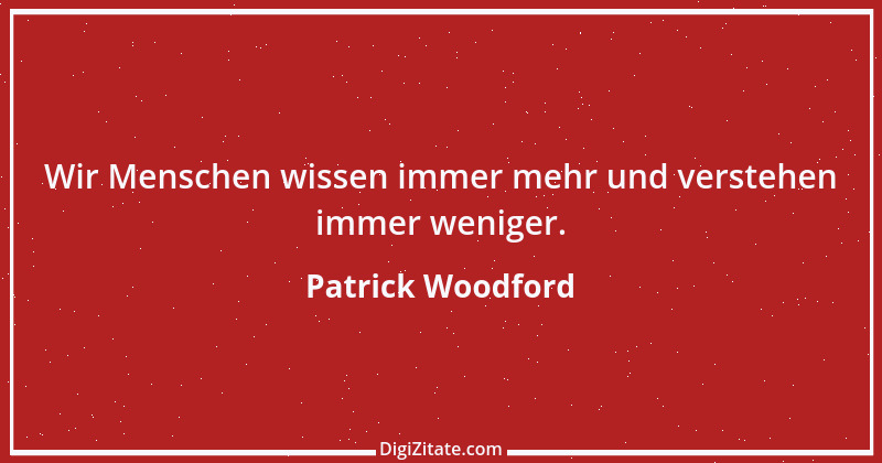 Zitat von Patrick Woodford 10