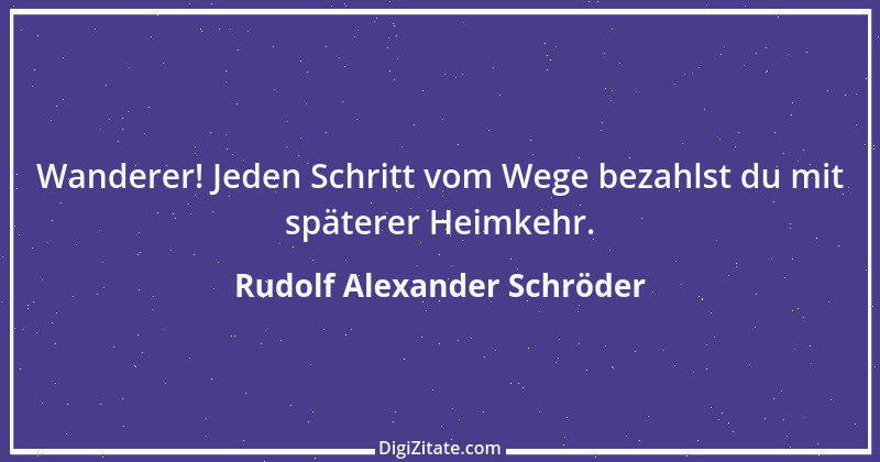 Zitat von Rudolf Alexander Schröder 3