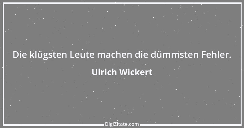 Zitat von Ulrich Wickert 30