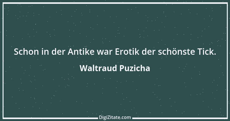 Zitat von Waltraud Puzicha 27