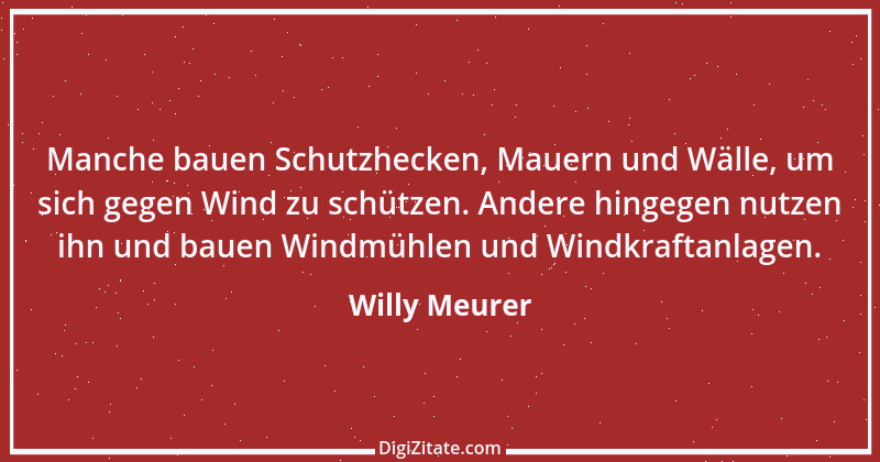 Zitat von Willy Meurer 678