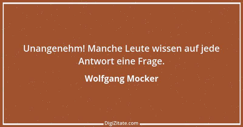 Zitat von Wolfgang Mocker 398