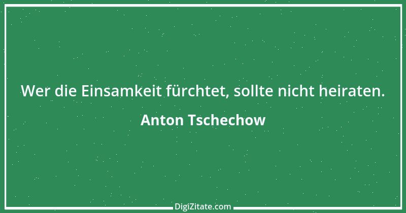 Zitat von Anton Tschechow 111