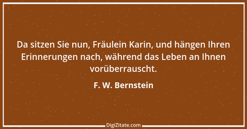 Zitat von F. W. Bernstein 1