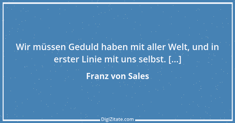 Zitat von Franz von Sales 4