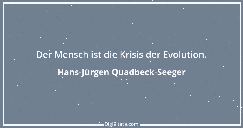 Zitat von Hans-Jürgen Quadbeck-Seeger 6