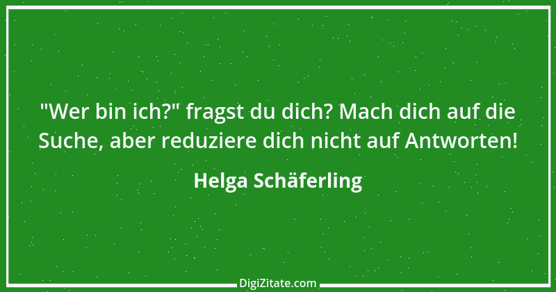 Zitat von Helga Schäferling 133