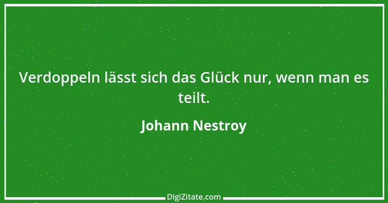 Zitat von Johann Nestroy 26