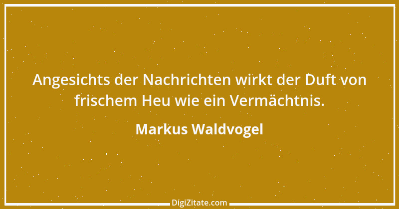 Zitat von Markus Waldvogel 5