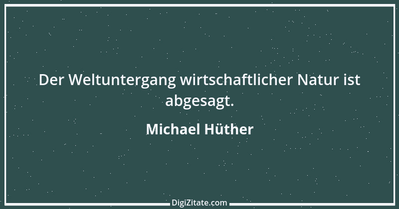 Zitat von Michael Hüther 1