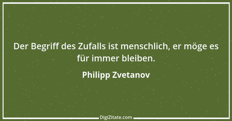 Zitat von Philipp Zvetanov 14