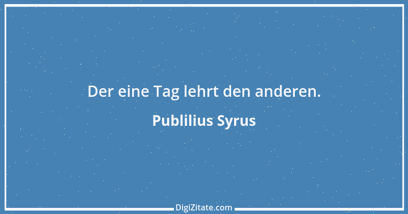 Zitat von Publilius Syrus 43